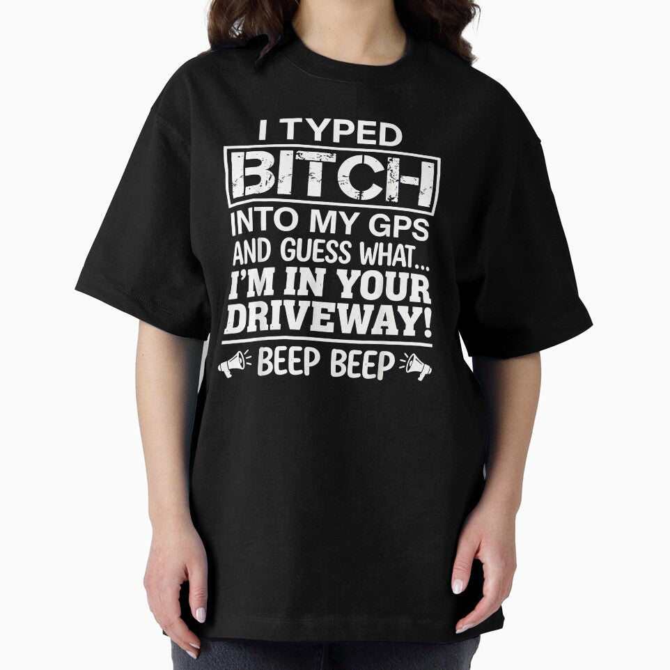 Funny GPS Driveway Quote by HUTEND