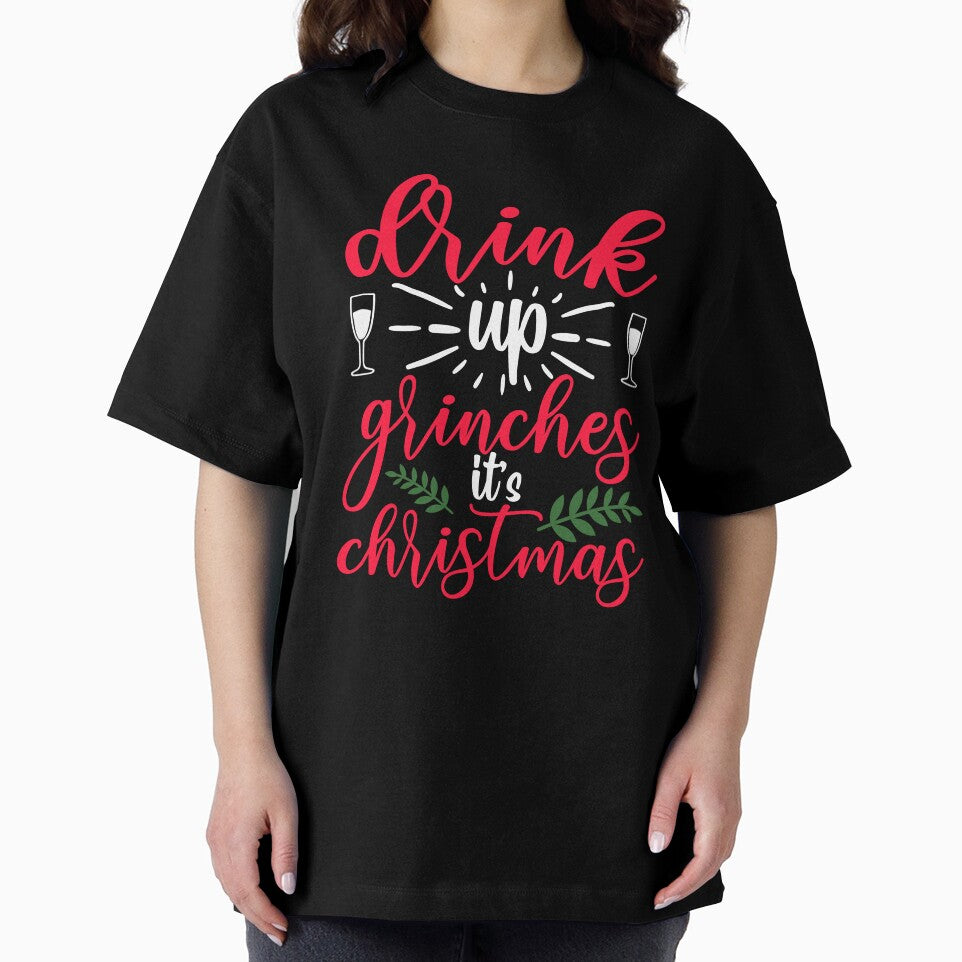 DRINK UP GRINCHES FUNNY NOVELTY CHRISTMAS by AllThatIsWelsh