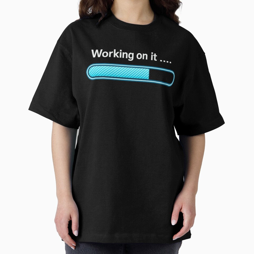 I'm Working on it Funny Sarcastic by faridman
