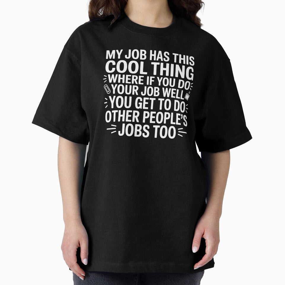 My Job Has This Cool Thing – Sarcastic Coworker Work Humor by Redgiant87x