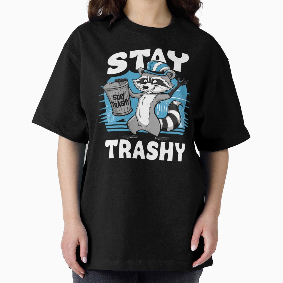 Raccoon Sarcastic Animal Stay trashy by MaggiLars