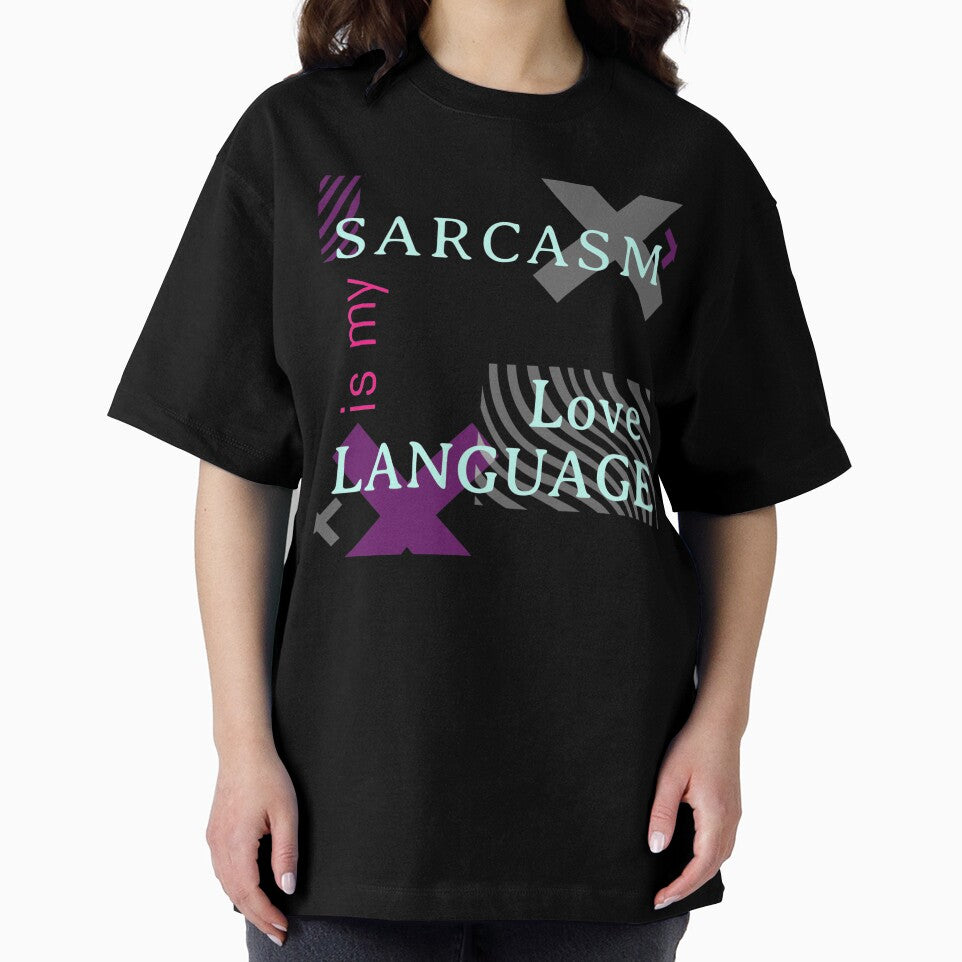 Funny Sarcastic Humor Sarcasm Is My Love Languages by Paula Helit