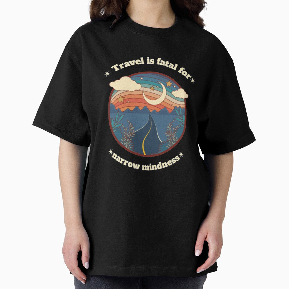 Travel fatal Narrow Mindness T Shirt by Clavitaps
