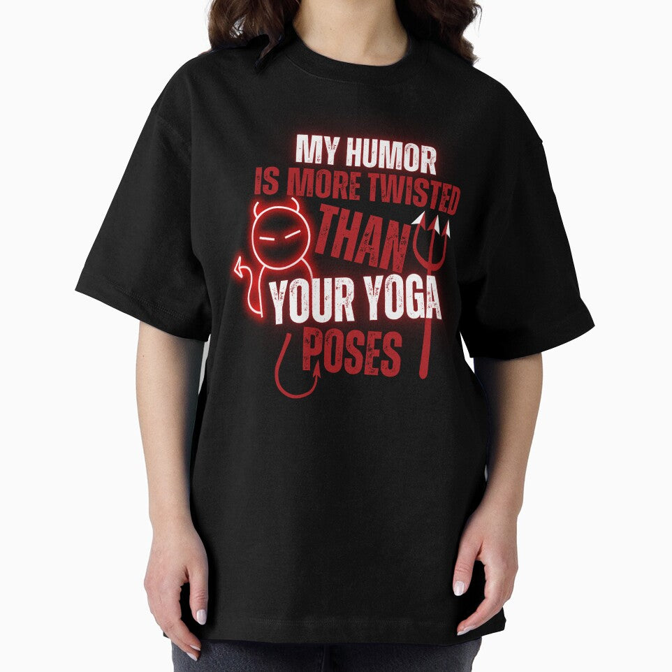 My Humor Is More Twisted Than Your Yoga Poses T-Shirt by AcesTeeShop