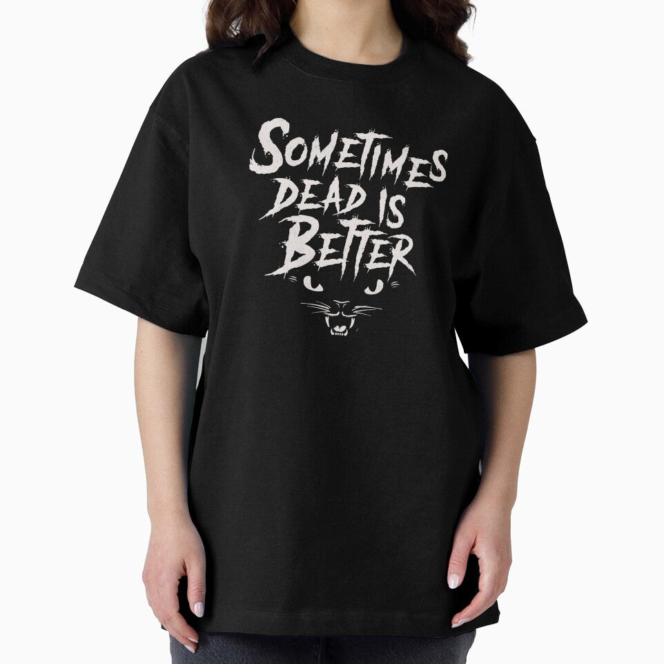 Sometimes Dead is Better - Pet Vintage Horror by Nemons
