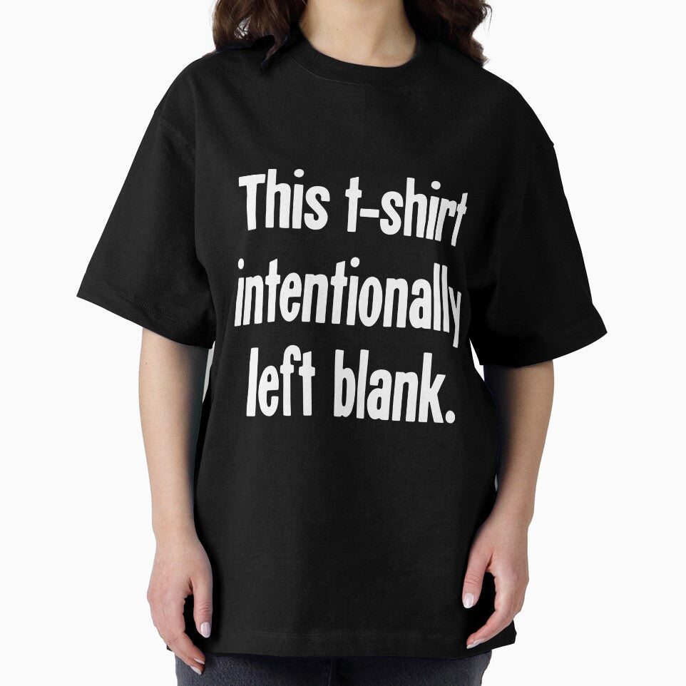 This T-Shirt Intentionally Left Blank by Good-Looking Corpse