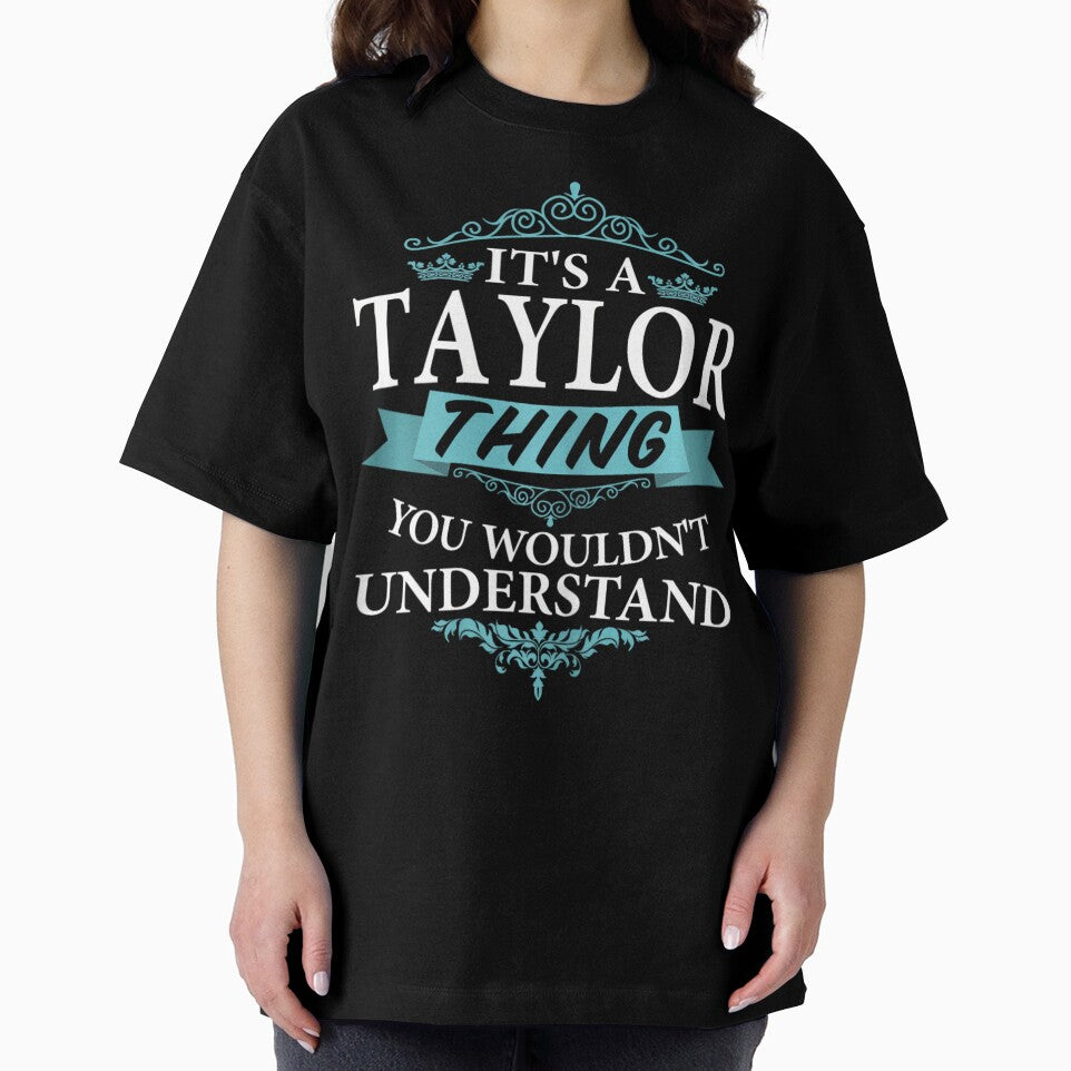 It's a Taylor Thing You Wouldn't understand V4 Short Sleeve by zxwmekmrb50