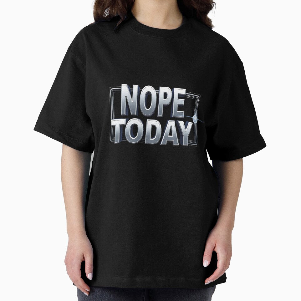 Nope Today – Funny Motivational T-Shirt by LR Vibe Studio