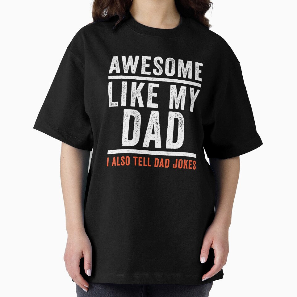 Funny Awesome like my Dad by wingstar