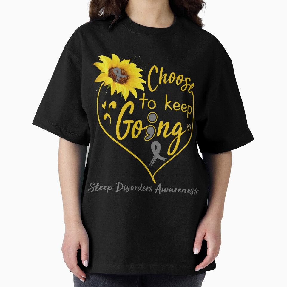 Sleep Disorders Awareness Choose To Keep Going by KirstybShop