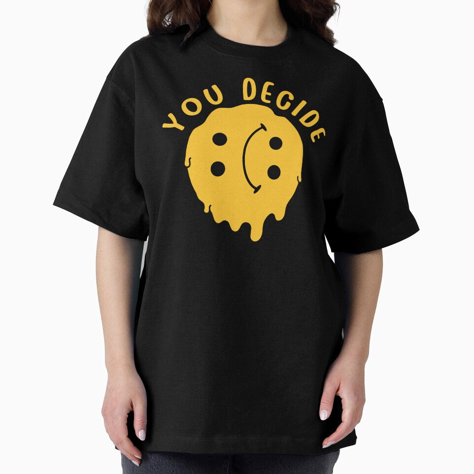 Cute Funny You Decide by BBBLClo