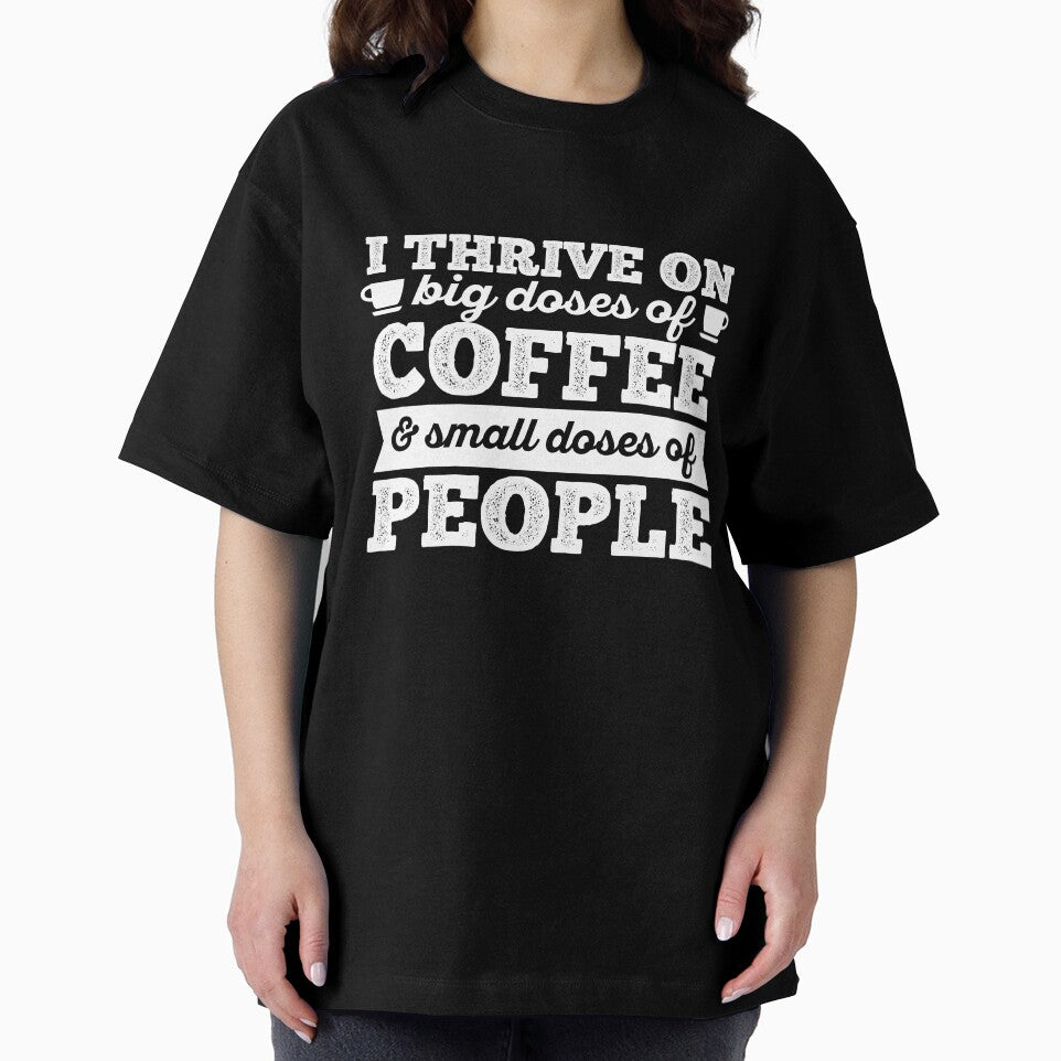 I thrive on big doses of coffee and small doses of people by 23mangoes