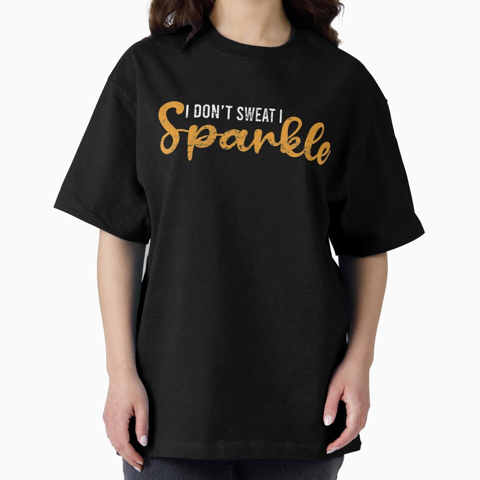 I Don't Sweat I Sparkle-gym motivation quote by khalidelk
