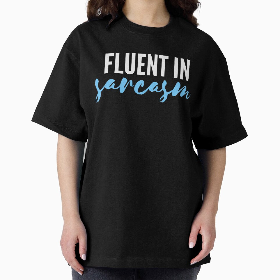 Fluent In Sarcasm Funny Sarcastic Joke by MagicSD Designs