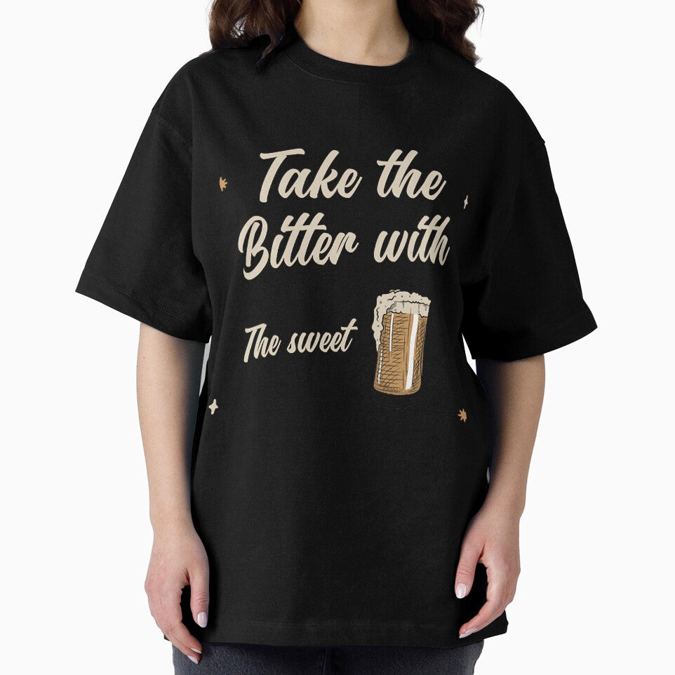 Take The Bitter With The Sweet Design by thaciasch