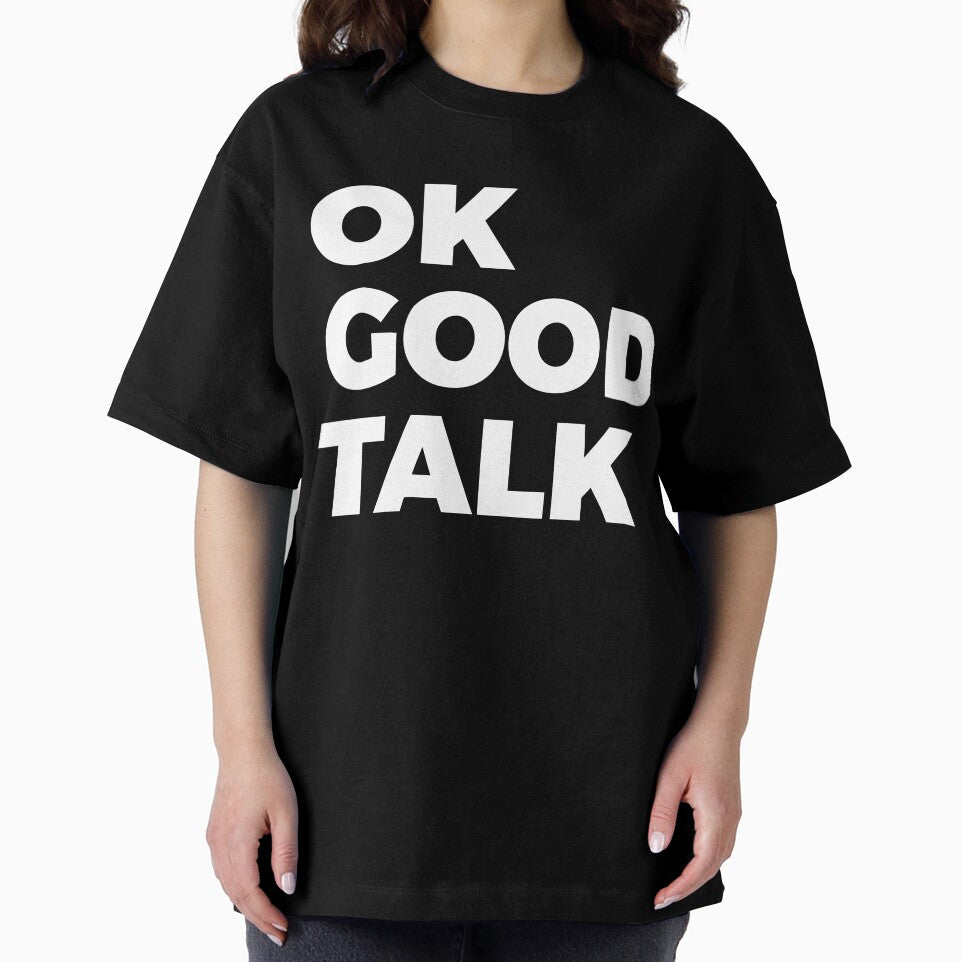 OK Good Talk Sarcasm by RedYolk