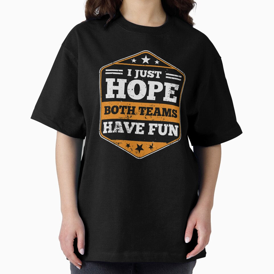 I Just Hope Both Teams Have Fun Sports gift product by Lisbob