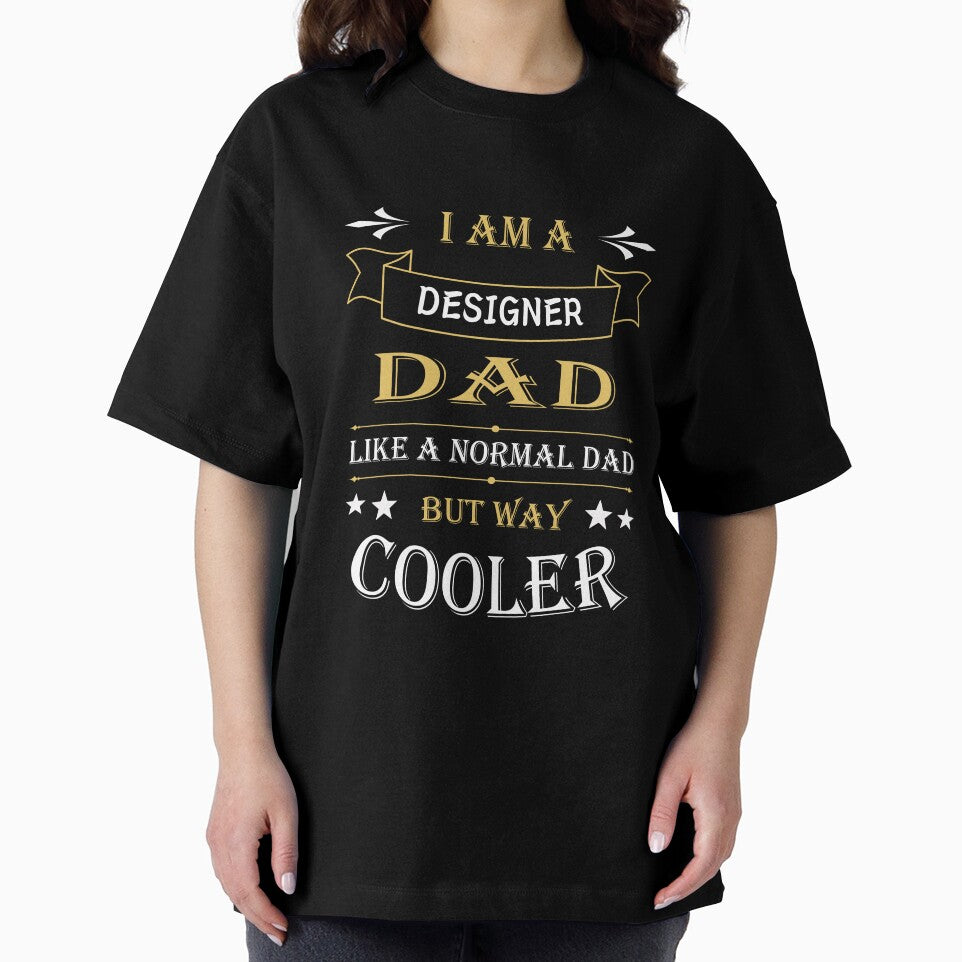 I'AM A DESIGNER DAD, LIKE A NORMAL DAD BUT WAY COOLER by LOGPRO