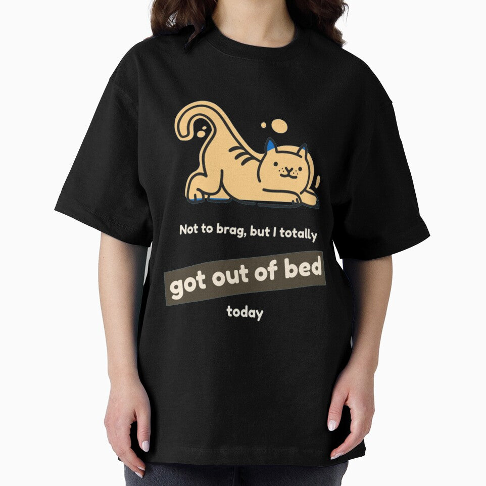 I Totally Got Out Of Bed Today by PixelsNotPens