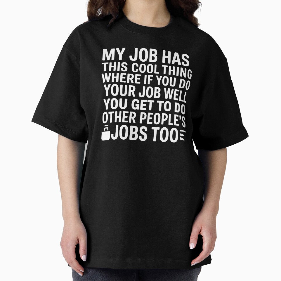 My Job Has This Cool Thing – Funny Office Humor Coworker Quote by Redgiant87x