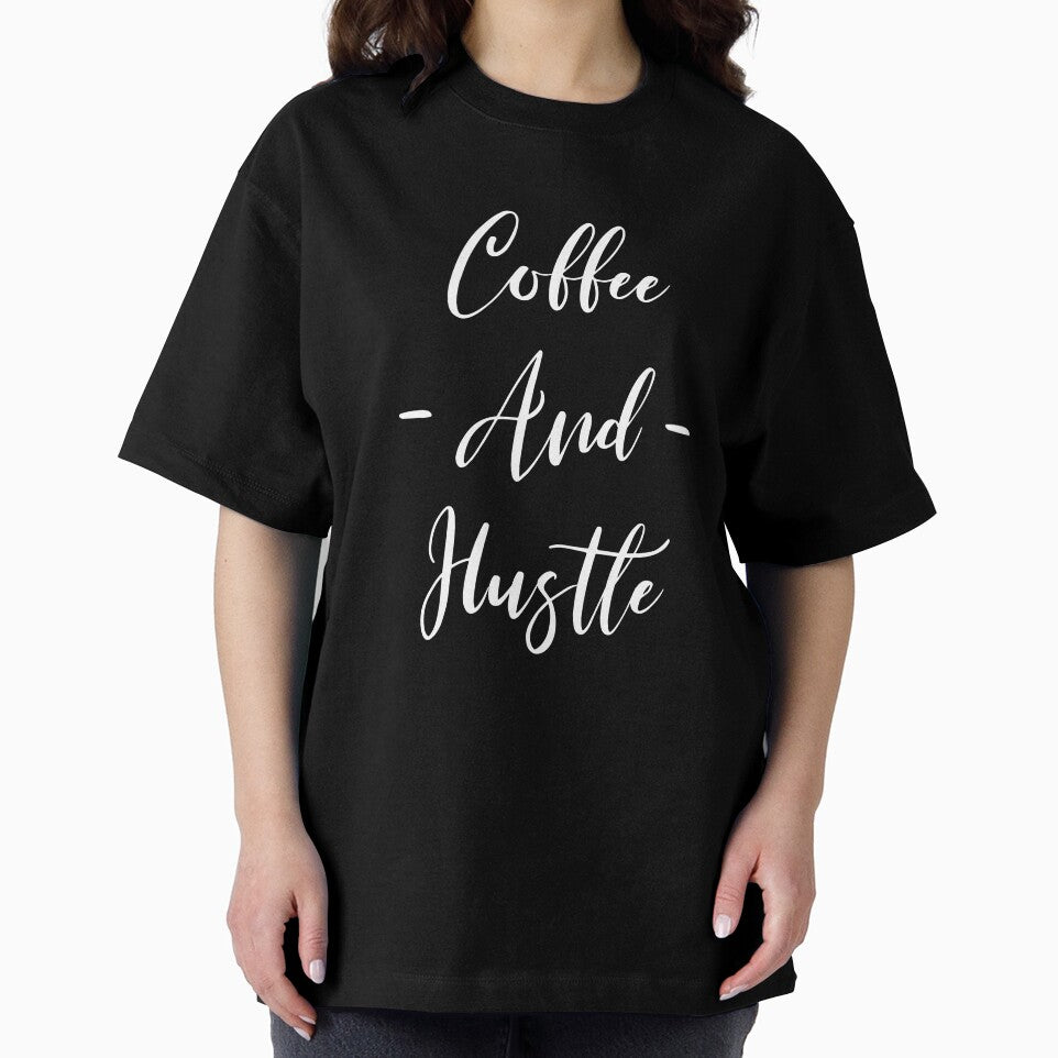 Coffee - And - Hustle - Coffee - Coffee Lover Gift - Funny Coffee - Coffee Lover - Coffee Gifts - Coffee Addict by Rainwater Merch
