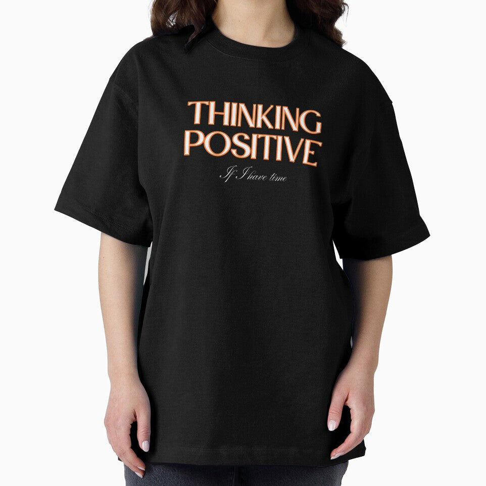 Thinking Positive, For Those Who Get The World’s Irony by JokeAndStyle