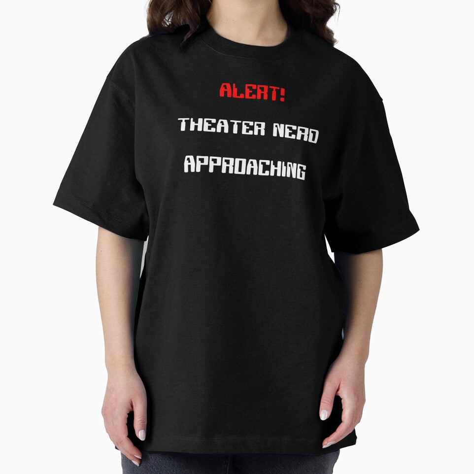Alert! Theater Nerd Approaching Gift by Stageystuff