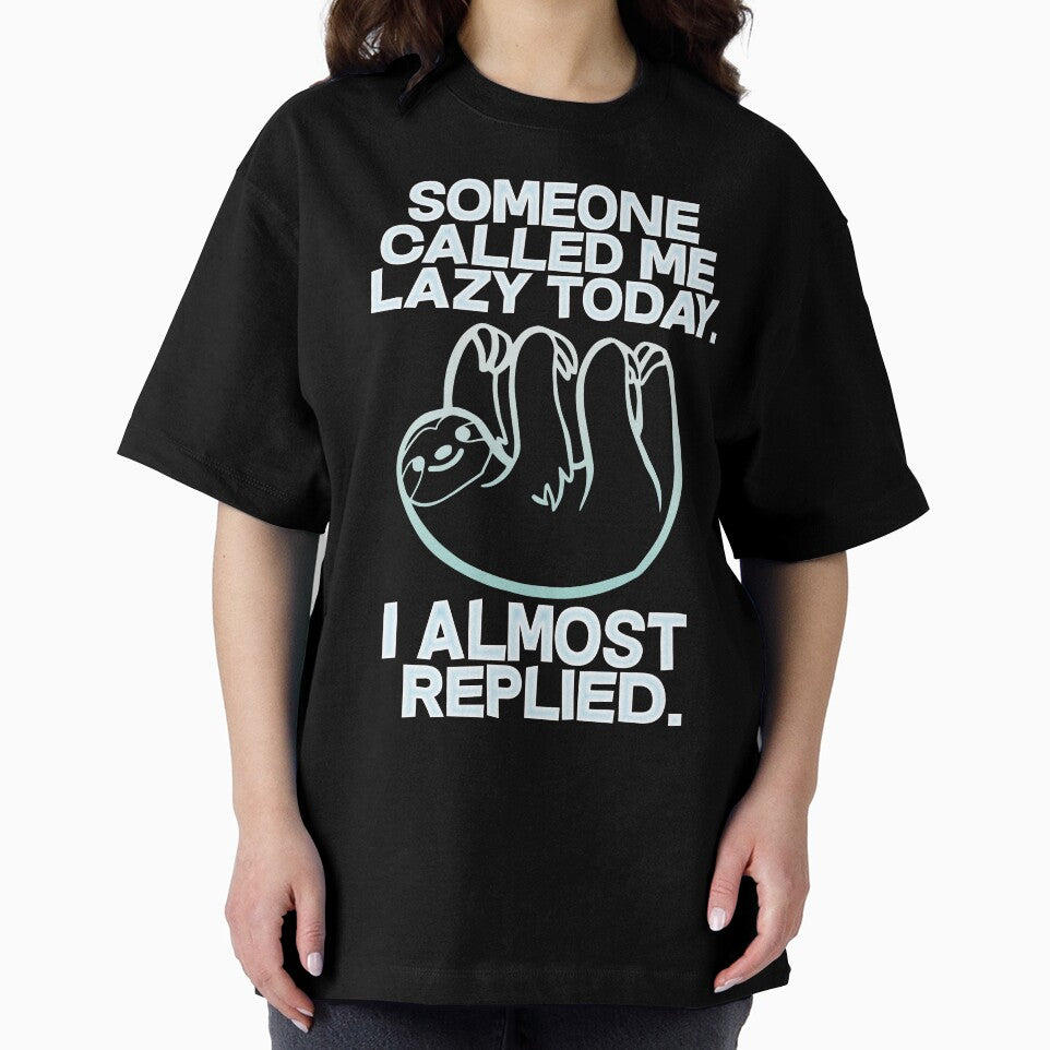 Someone called me lazy today - I almost replied by dacdibac
