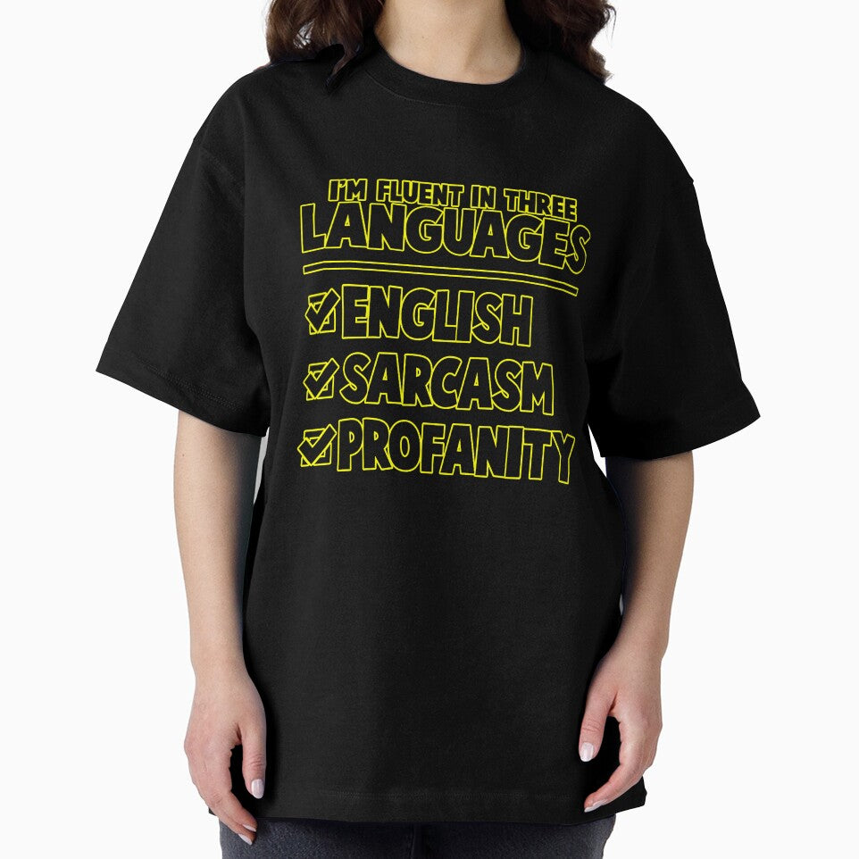 Funny Sarcastic Saying I’m Fluent In Three Languages by fantasticdesign