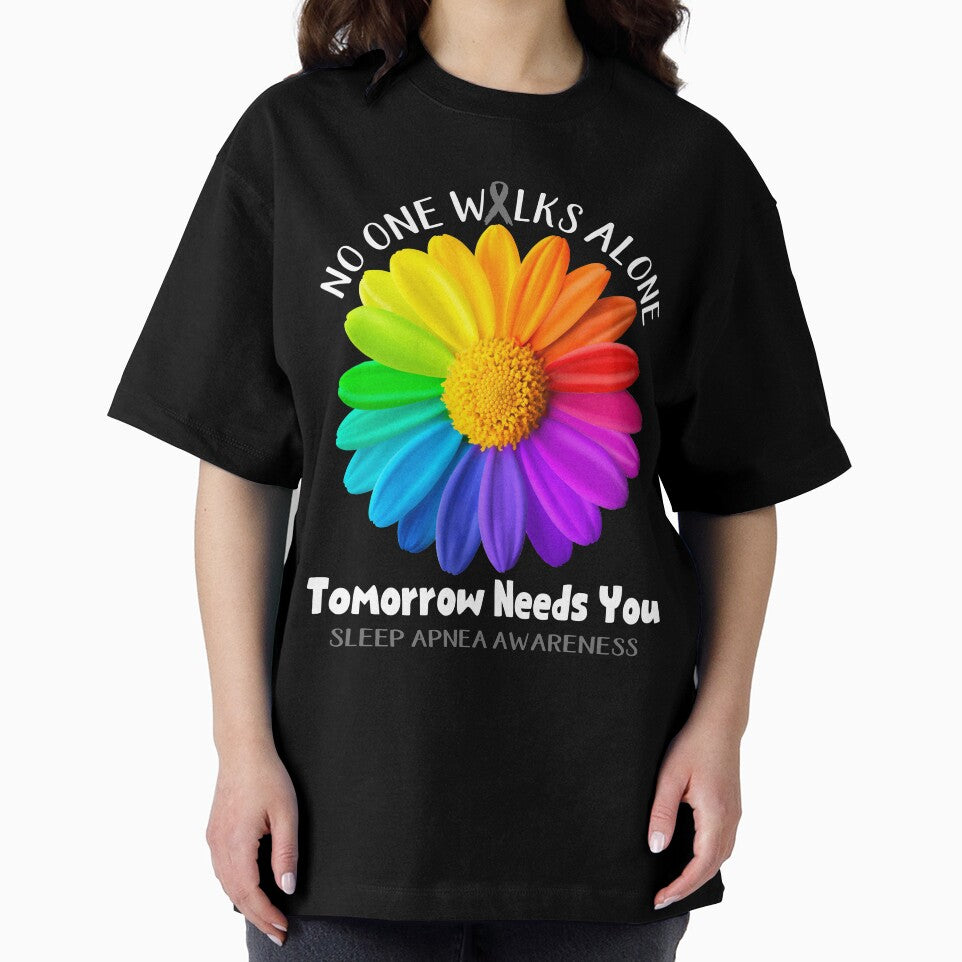 Sleep Apnea Awareness No One Walks Alone Tomorrow Needs You by fannieuxp59