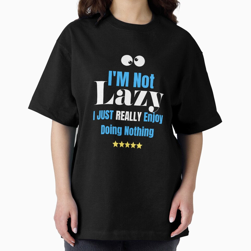 im Not lazy i just really enjoy doing nothing by STREET BOY ⭐⭐⭐⭐⭐