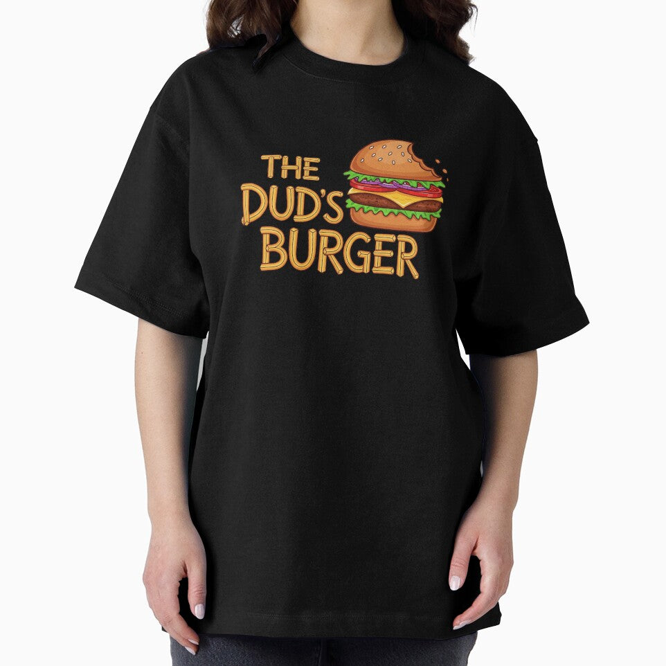 The Dud's Burger For Men Women Kids  Burger Lovers T-Shirt by HomeFarShop