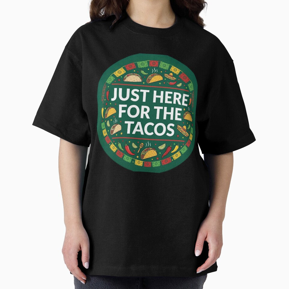 Just Here for the Tacos Shirt | Funny Cinco de Mayo Foodie Gift Tee by Daily Mood Tees