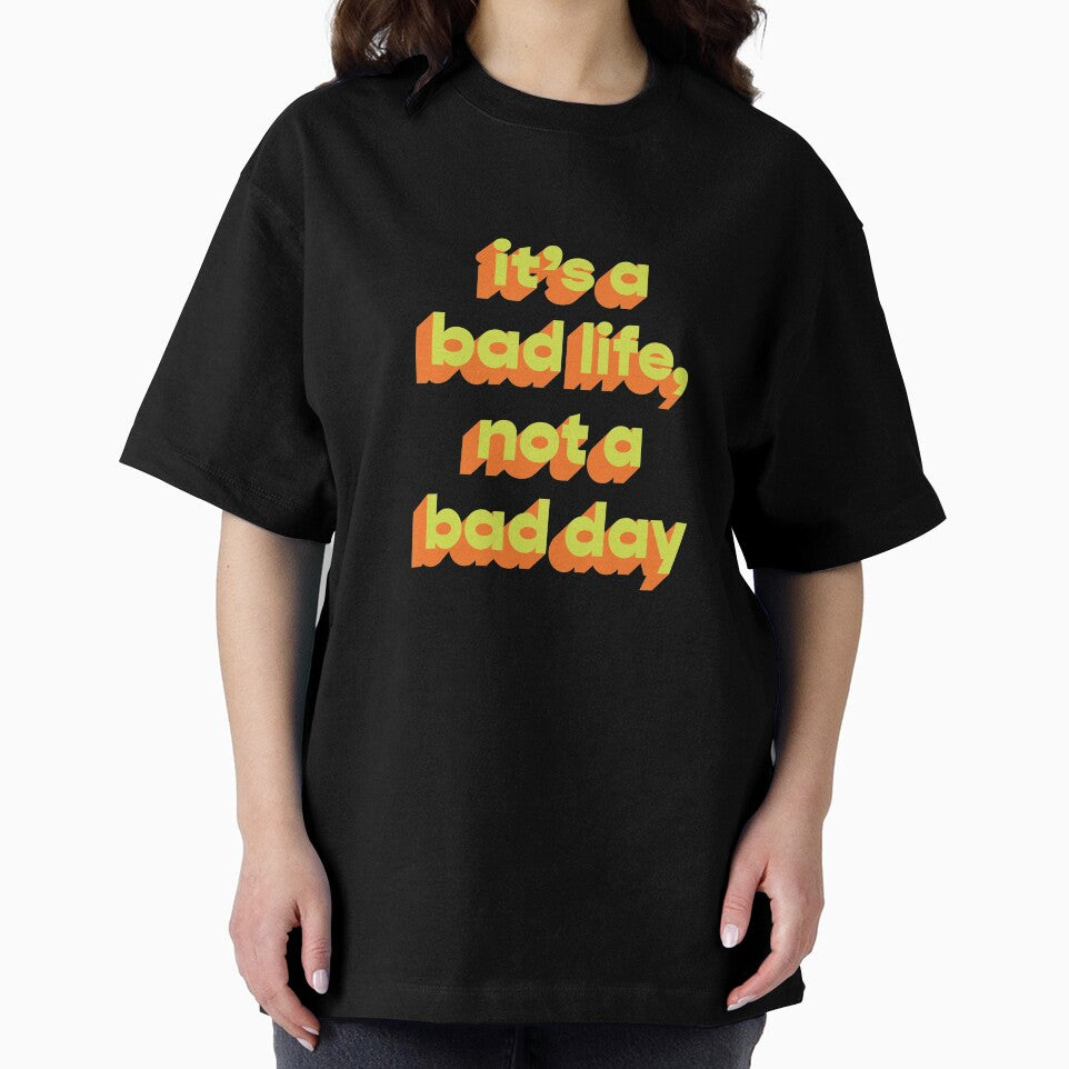 It's a bad life, not a bad day  |  Funny dark humor unmotivated quote by Magic Mango