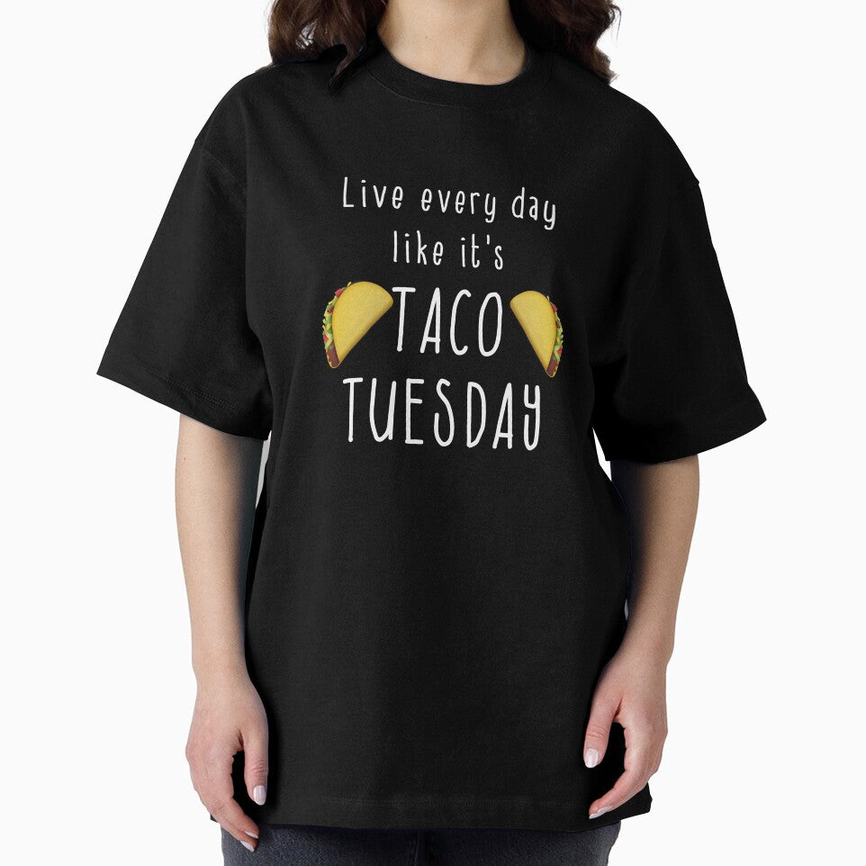 Funny Taco Shirt - Live Every Day Like It's Taco Tuesday by JenniferMac