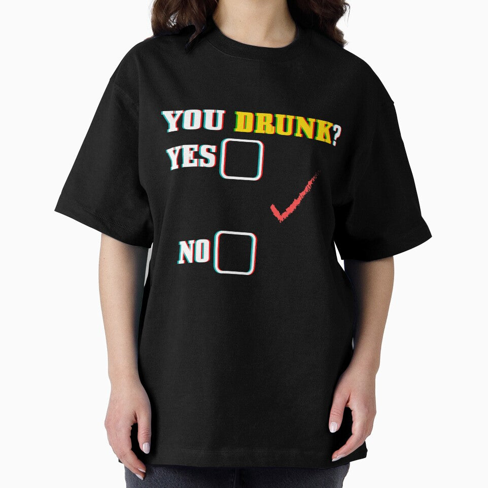 You Drunk? T-Shirt for Men and Women by AllStarMerch
