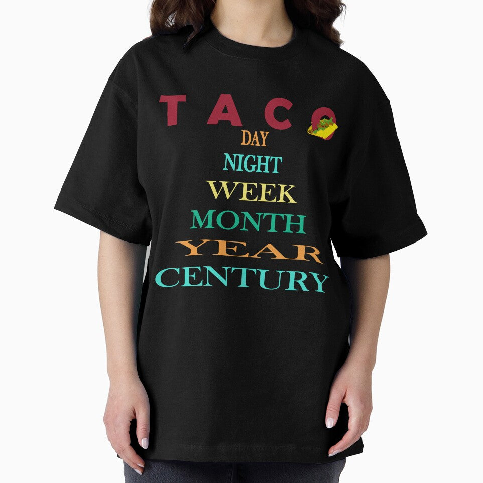 TACO DAY NIGHT WEEK MONTH YEAR CENTURY| FUNNY GIFT FOR TACO LOVERS| FUNNY TACO by al21ex