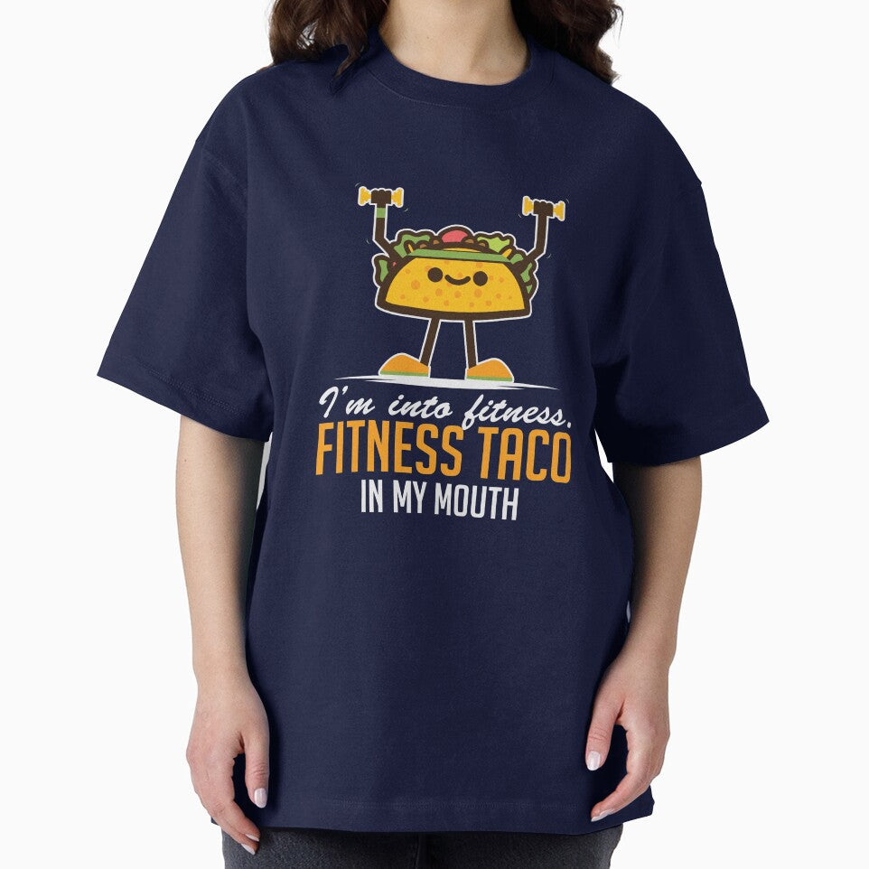 I’m Into Fitness Taco In My Mouth by banwa