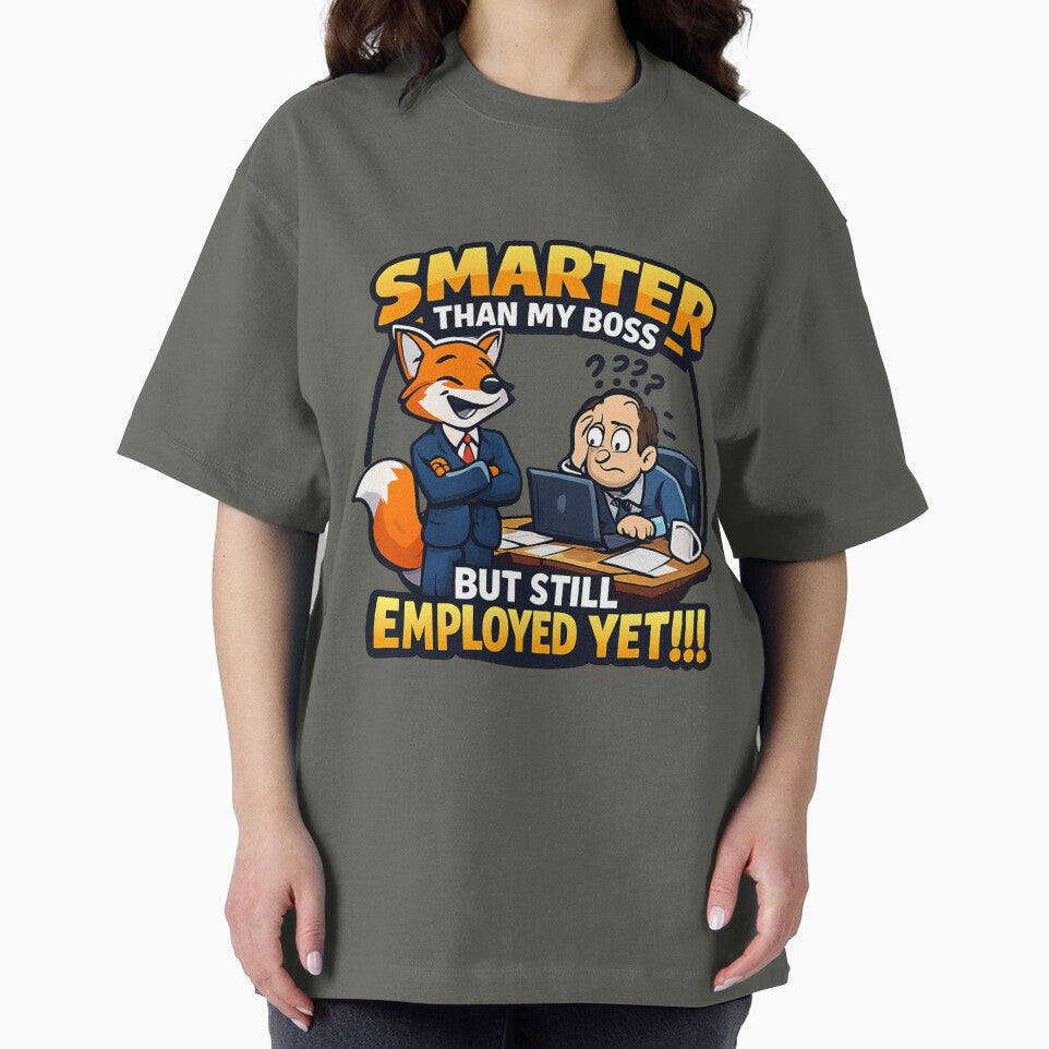 SMARTER THAN MY BOSS BUT  STILL EMPLOYED .....YET by PERSPECTIVERED