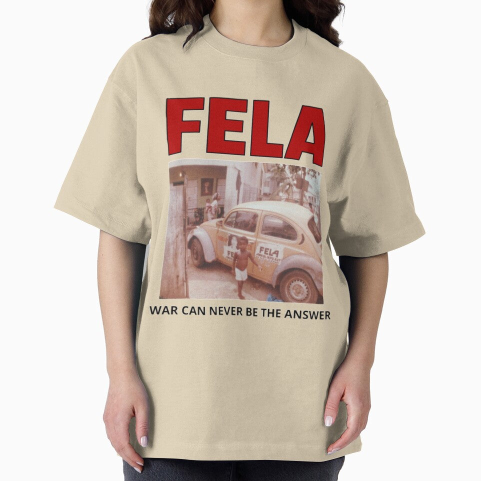 FELA WAR CAN NEVER BE THE ANSWER| Perfect Gift by kerryflody