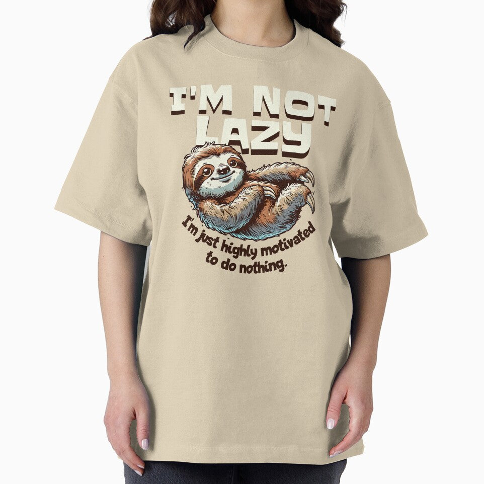 I'm Not Lazy - I'm just highly motivated to do nothing. Lazy Sloth by scooterbaby