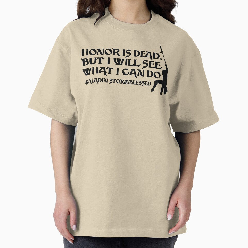 Honor Is Dead But I Will See What I Can Do by kjanedesigns
