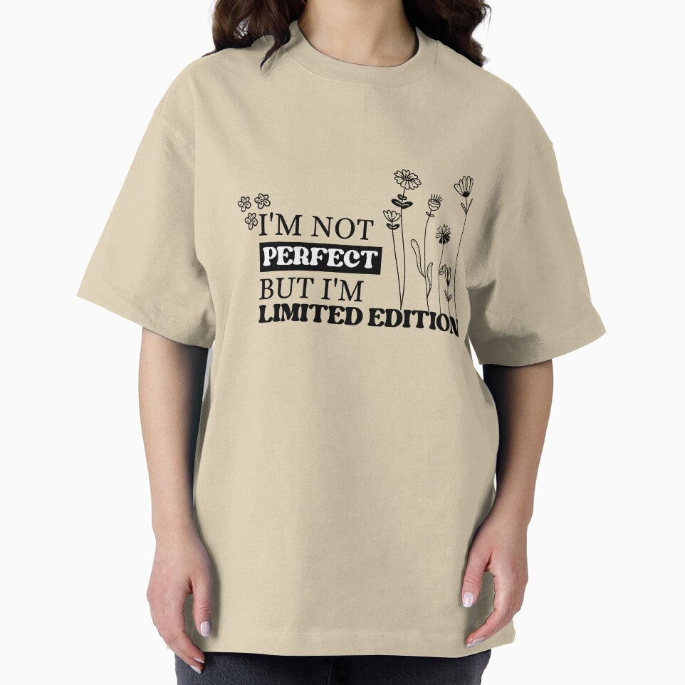 I'm Not Perfect But I'm Limited Edition by NuvoraNest