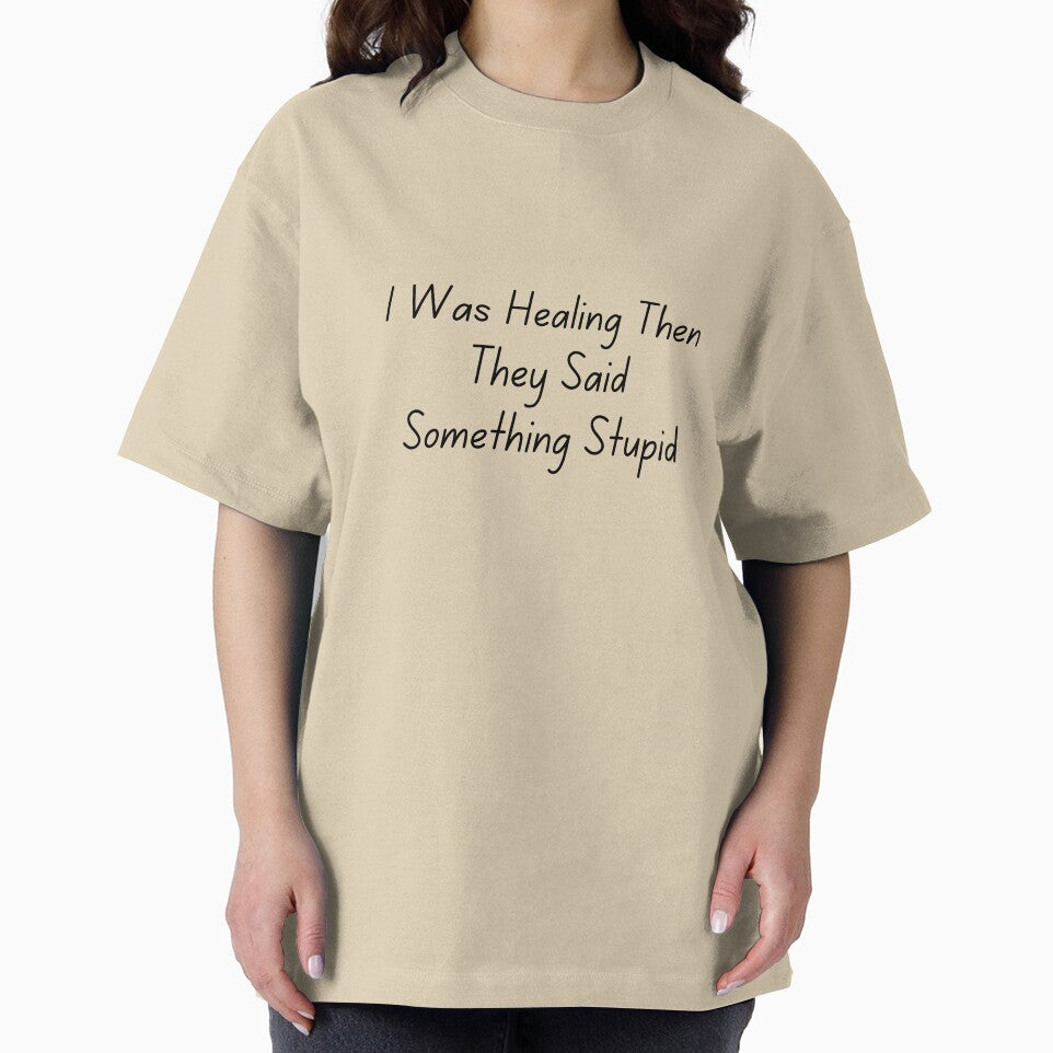I Was Healing Then They Said Something Stupid by ladylalitafanta