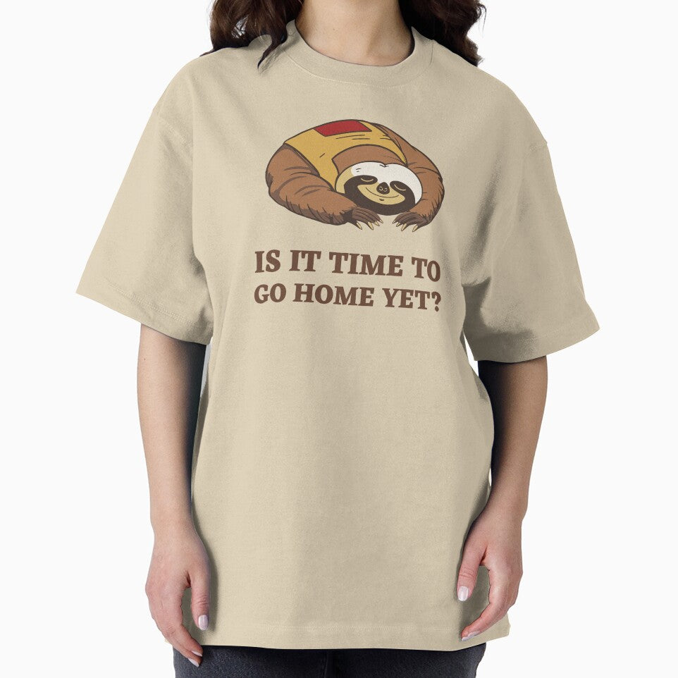 Is It Time To Go Home Yet by TeeFusionCraft