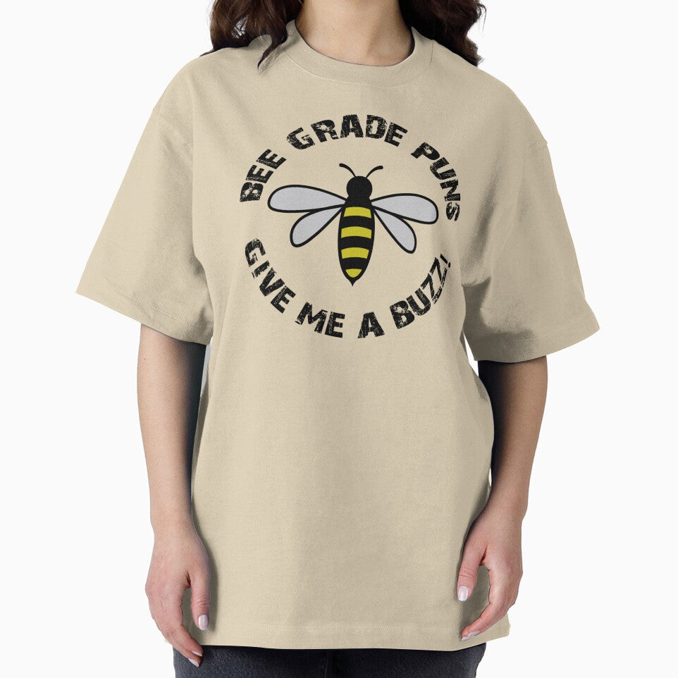Bee Grade Puns Give Me A Buzz - Pun by S Cube Design