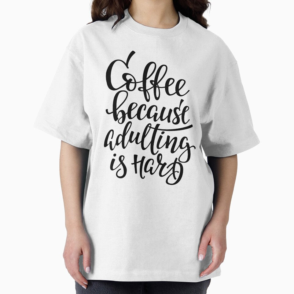 Coffee Because Adulting Is Hard by ProjectX23