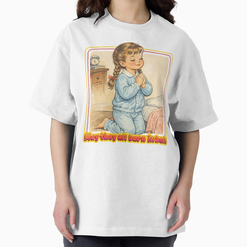 May They All Burn in Hell — Retro Prayer Girl Cartoon by Nacho Average Designs