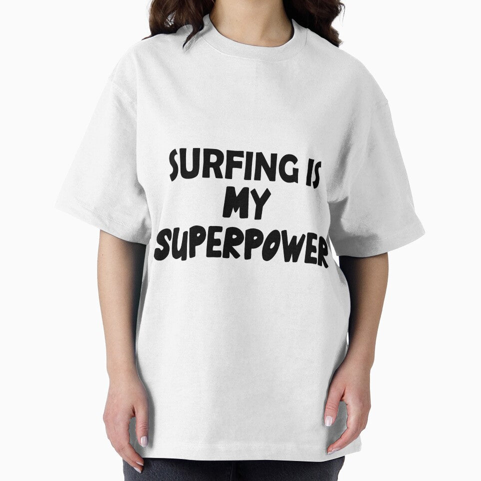 Surfing Is My Superpower , Funny Simple Text Black And White Font by Every Pet  Shirts