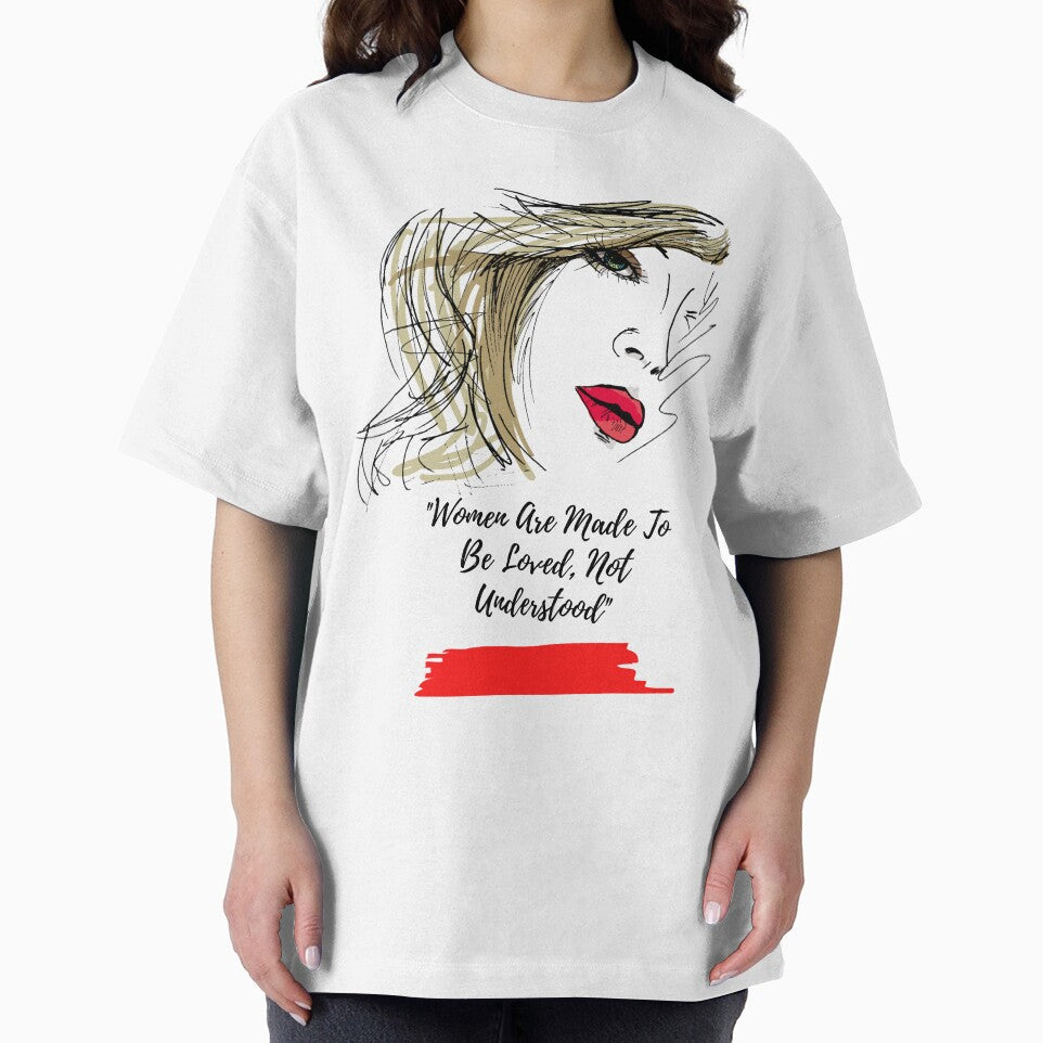 Women Are Made To Be Loved, Not Understood by LondonHouse